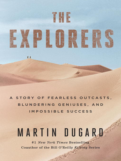 Title details for The Explorers by Martin Dugard - Available